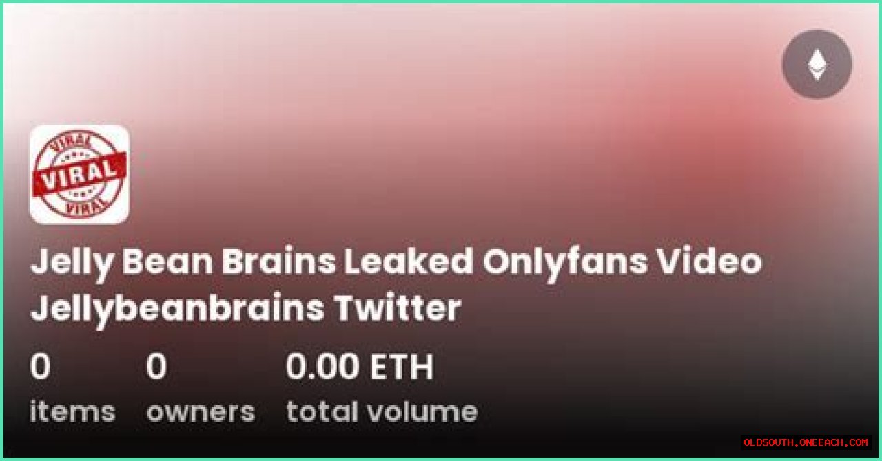 Decoding The 'Jelly Bean Brains Leaked OnlyFans' Phenomenon
